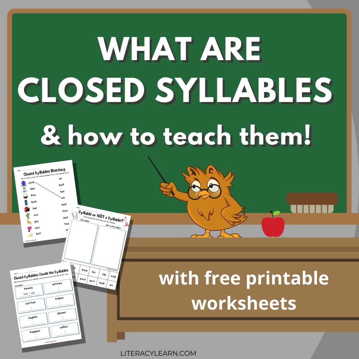 Graphic that reads, "What are closed syllables and how to teach them."