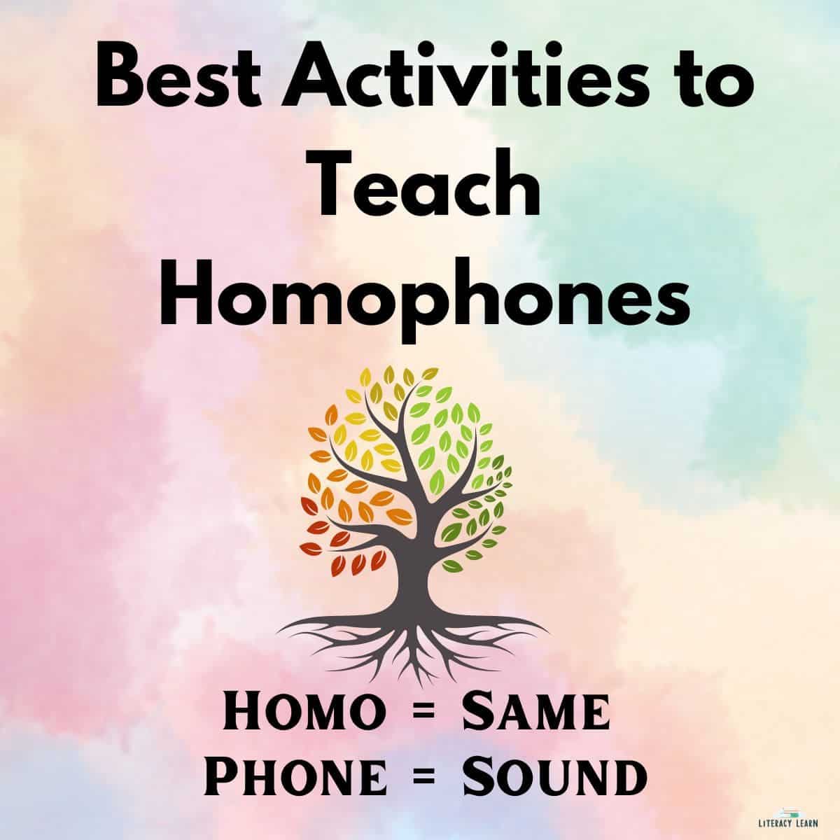 A tie-dye background with a tree and text "Best Activities to Teach Homophones" graphic