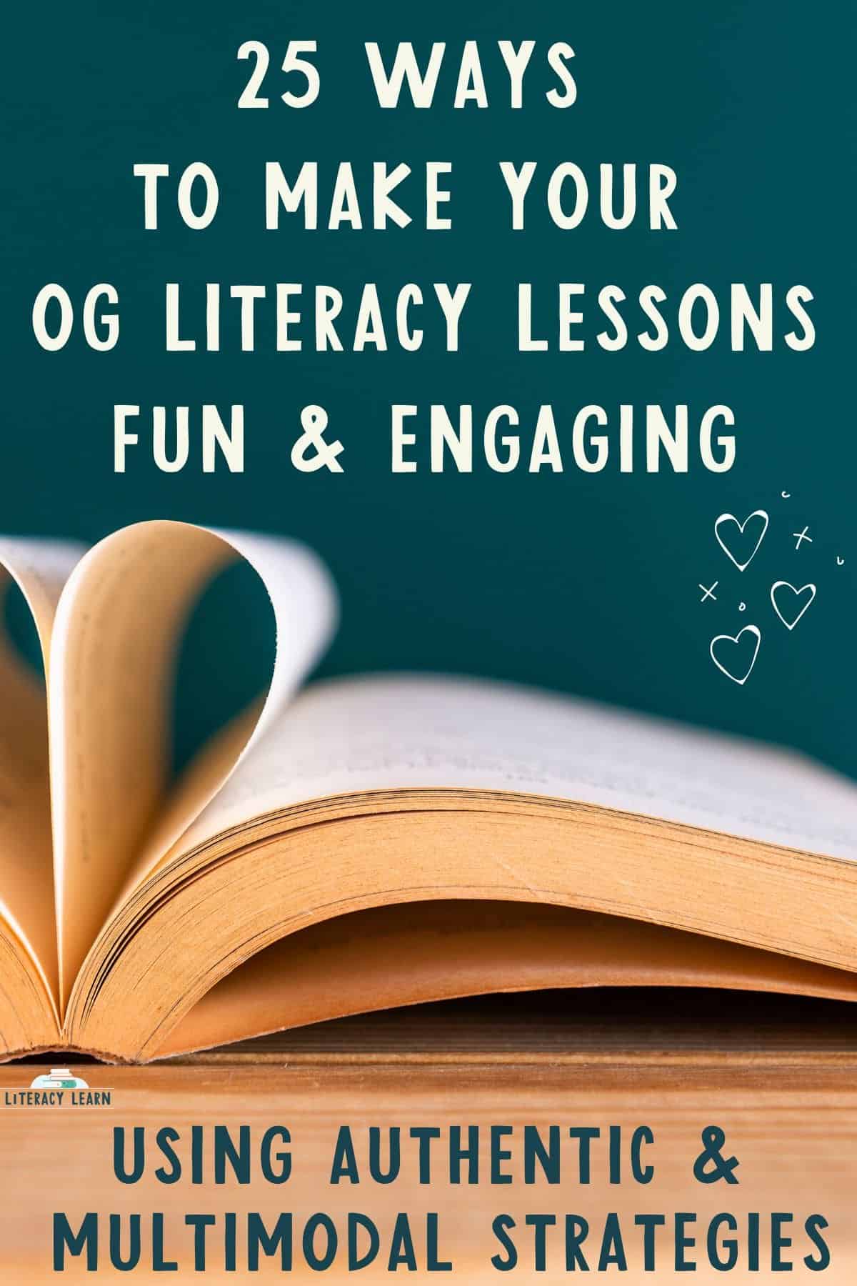 Graphic showing an open book with title "25 Ways To Make Your OG Literacy Lessons Fun & Engaging."