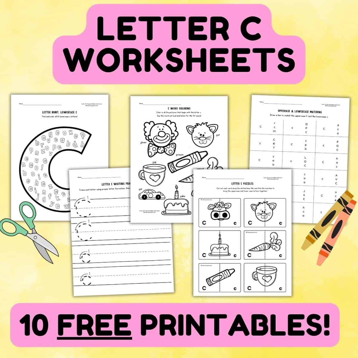 Colorful graphic titled, 'Letter C Worksheets - 10 FREE Printables."