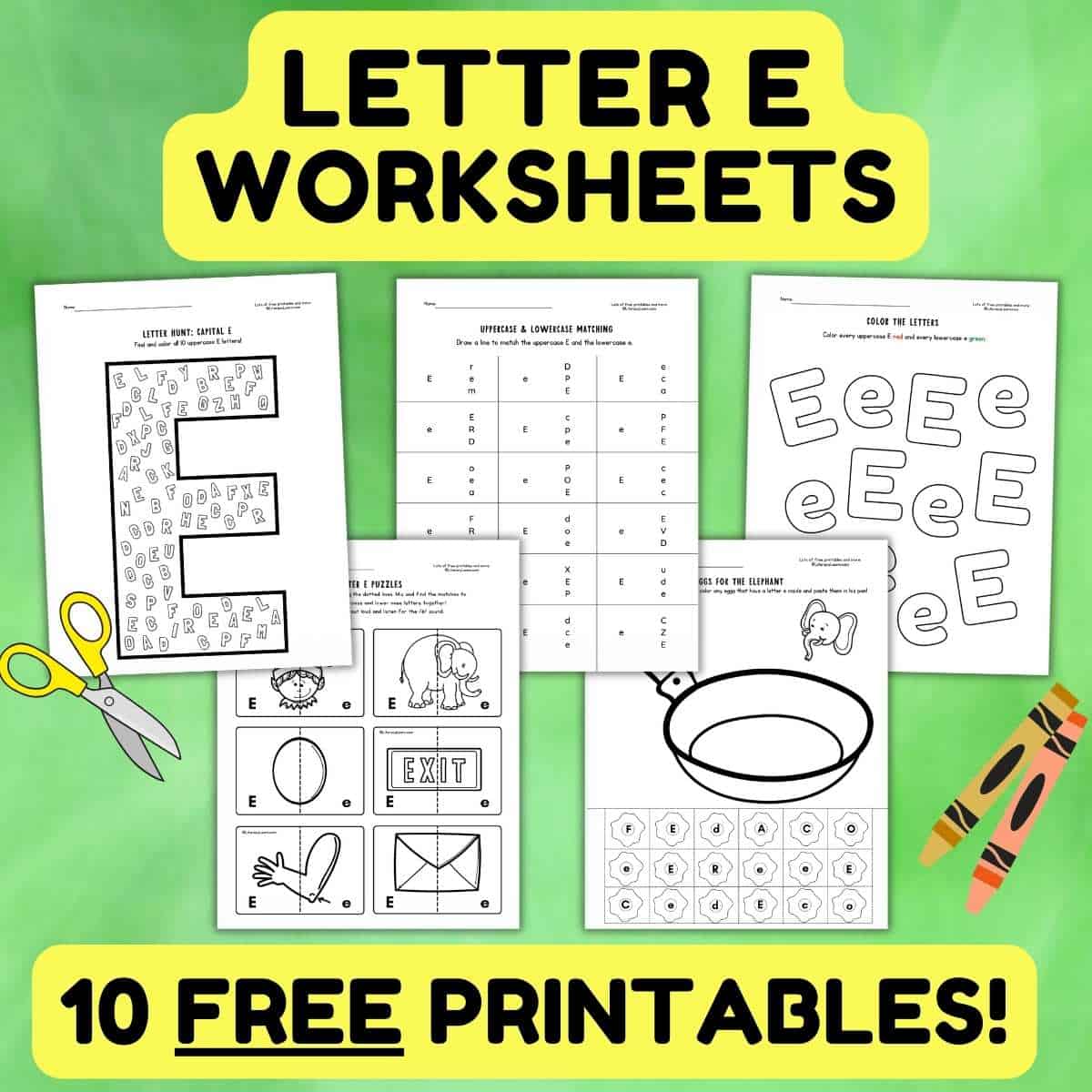 Graphic titled, "letter E worksheets 10 free printables."